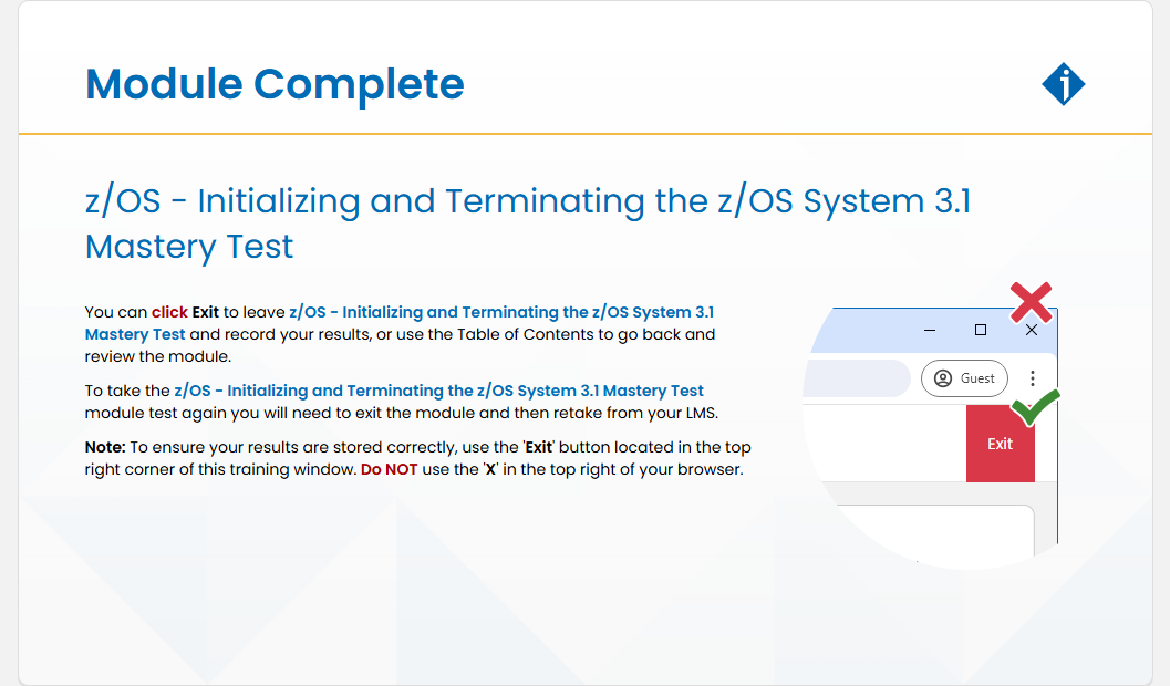 z/OS - Initializing and Terminating the z/OS System 3.1 Mastery Test z/OS - Initializing and Terminating the z/OS System 3.1 Mastery Test - Module Complete screenshot